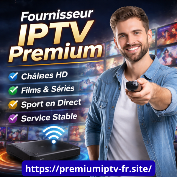 fournisseur IPTV Premium